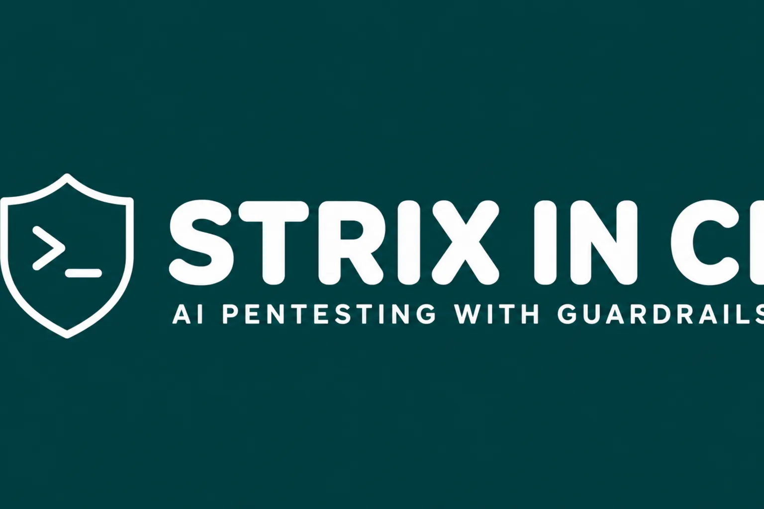 Strix in CI: AI Pentesting With Guardrails - blog post cover image