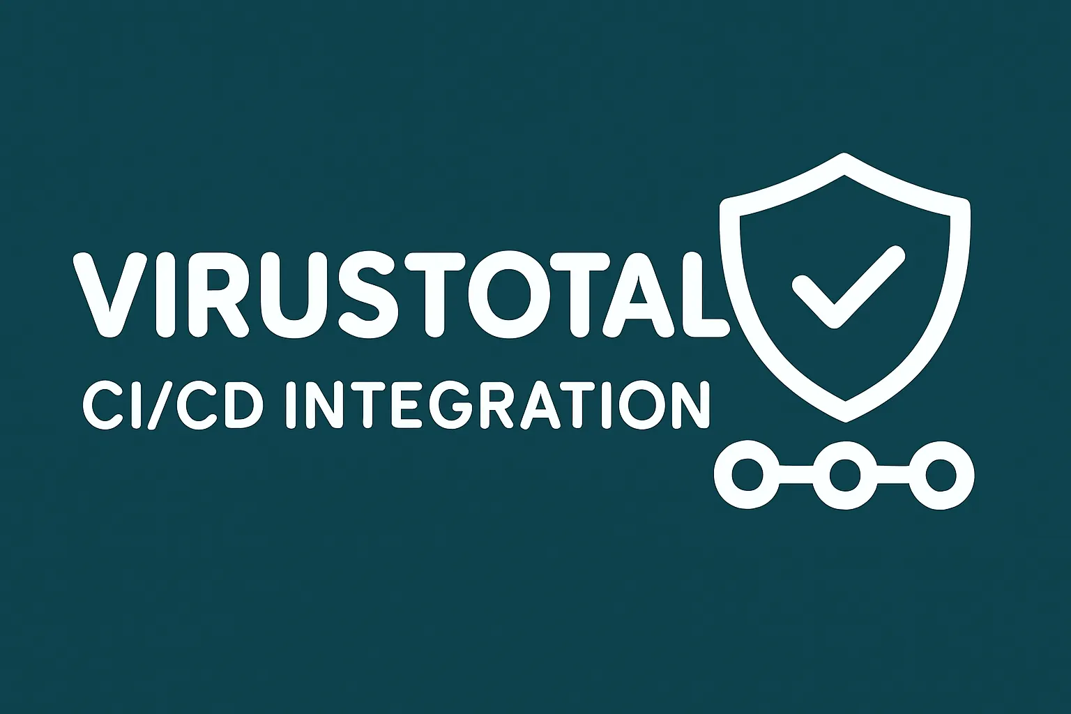 VirusTotal CI/CD Integration